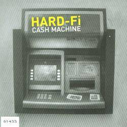 Hard Fi : Cash Machine 2
